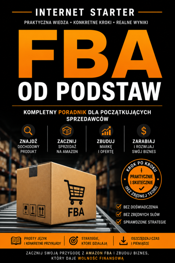 Amazon FBA od podstaw. AMAZON FBA OD PODSTAW